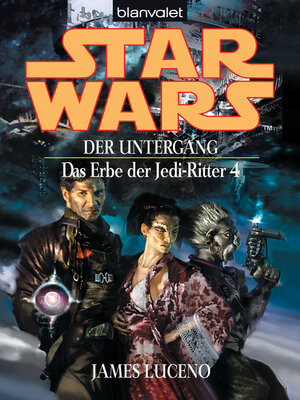 cover image of Star Wars. Das Erbe der Jedi-Ritter 4. Der Untergang